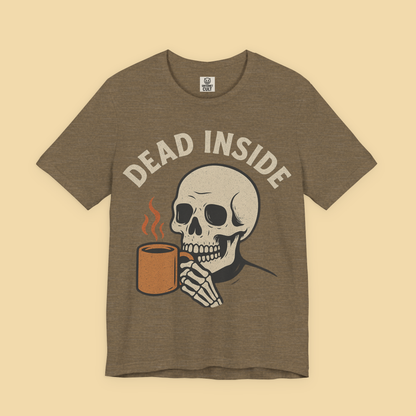 Dead Inside Skeleton Coffee Shirt